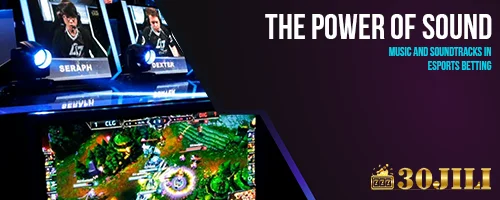 The Power of Sound: Music and Soundtracks in Esports Betting